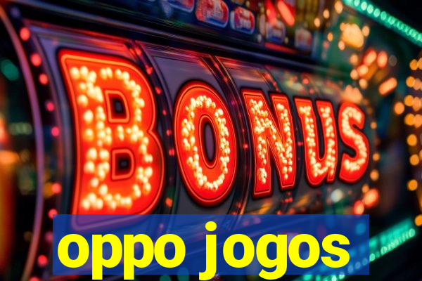 oppo jogos